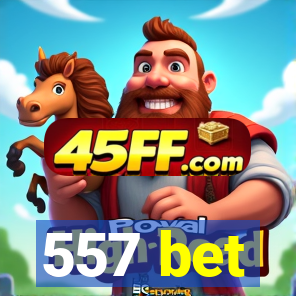557 bet
